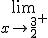 \lim_{x\to \frac{3}{2}^+}